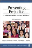 Joseph G. Ponterotto: Preventing Prejudice: A Guide for Counselors, Educators, and Parents