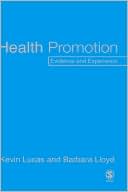 Book cover image of Health Promotion: Evidence and Experience by Kevin Lucas