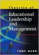 Tony Bush: Theories of Educational Leadership and Management