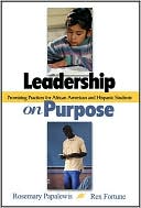 Book cover image of Leadership on Purpose: Promising Practices for African American and Hispanic Students by Rosemary Papa