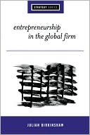 Julian Birkinshaw: Entrepreneurship In The Global Firm