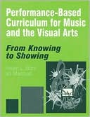 Helen L. Burz: Performance-Based Curriculum for Music and the Visual Arts: From Knowing to Showing Series