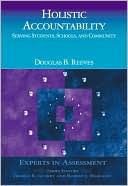 Douglas B. Reeves: Holistic Accountability: Serving Students, Schools, and Community