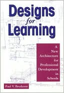 Paul V. Bredeson: Designs for Learning: A New Architecture for Professional Development in Schools