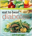 ROBYN WEBB: Eat to Beat Diabetes Cookbook: Over 300 Scrumptious Recipes to Help You Enjoy Life and Stay Well