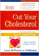Book cover image of Cut Your Cholesterol: Featuring the Exclusive Live It Down Plan by David L. Katz