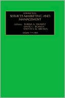 A. Teresa a. Swartz: Advances in Services Marketing and Management: Research and Practice: Vol 7
