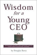 Doug Barry: Wisdom for a Young CEO