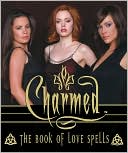 Book cover image of Charmed: The Book of Love Spells by Paul Ruditis