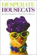 Meredith Parmelee: Desperate Housecats