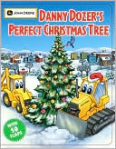 Running Press: Danny Dozer's Perfect Christmas Tree (John Deere Children's Series)
