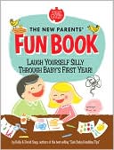 Book cover image of The New Parents' Fun Book: Laugh Yourself Silly Through Baby's First Year! by David Sopp