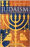 Book cover image of A Brief Guide to Judaism by Naftali Brawer