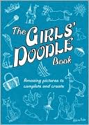 Book cover image of The Girls' Doodle Book: Amazing Pictures to Complete and Create by Andrew Pinder