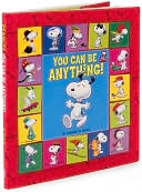Book cover image of Peanuts: You Can Be Anything! by Charles M. Schulz