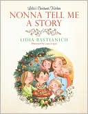 Book cover image of Nonna Tell Me a Story: Lidia's Christmas Kitchen by Lidia Bastianich
