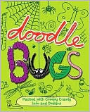 Nikalas Catlow: Doodle Bugs: Packed with Creepy Crawly Info and Designs