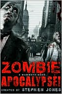 Book cover image of The Mammoth Book of Zombie Apocalypse! by Stephen Jones