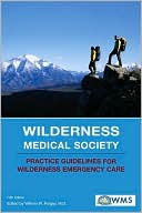 Book cover image of Wilderness Medical Society Practice Guidelines for Wilderness Emergency Care by William W. Forgey