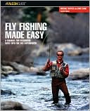 Dave Card: Fly Fishing Made Easy: A Manual for Beginners with Tips for the Experienced