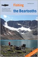 Pat Marcuson: Fishing the Beartooths: An Angler's Guide to More than 400 Prime Fishing Spots (Regional Fishing Series)