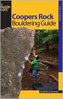 Dan Brayack: Coopers Rock Bouldering Guide