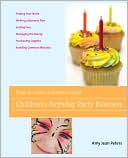 Book cover image of How to Start a Home-Based Children's Birthday Party Business by Amy Jean Peters