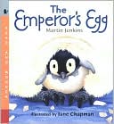 Book cover image of The Emperor's Egg: Read, Listen, and Wonder by Martin Jenkins