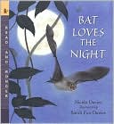 Book cover image of Bat Loves the Night (Read and Wonder Series) by Nicola Davies