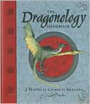 Book cover image of The Dragonology Handbook: A Practical Course in Dragons by Ernest Drake