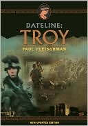 Paul Fleischman: Dateline: Troy