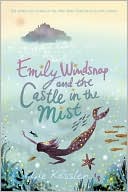 Liz Kessler: Emily Windsnap and the Castle in the Mist (Emily Windsnap Series #3)
