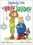 Book cover image of Judy Moody and Stink: The Holly Joliday by Megan McDonald