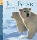 Nicola Davies: Ice Bear: Read and Wonder: In the Steps of the Polar Bear