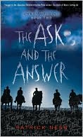 Book cover image of The Ask and the Answer (Chaos Walking Series #2) by Patrick Ness