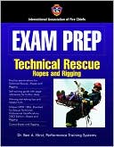 International Association of Fire Chiefs: Exam Prep: Technical Rescue, Ropes and Rigging: International Association of Fire Chiefs