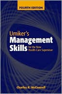 Charles R. McConnell: Umiker's Management Skills for the New Health Care Supervisor
