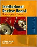Elizabeth A. Bankert: Institutional Review Board: Management and Function