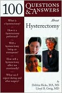 Delthia Ricks: 100 Questions and Answers about Hysterectomy