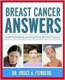Book cover image of Breast Cancer Answers: Understanding and Fighting Breast Cancer by Bruce A. Feinberg