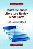 Judith Garrard: Health Sciences Literature Review Made Easy: The Matrix Method