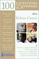 Book cover image of 100 Questions & Answers About Kidney Cancer by Steven C. Campbell