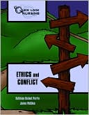 Kathleen Ouimet Perrin: Quick Look Nursing: Ethics and Conflict, Second Edition