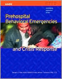 Book cover image of Prehospital Behavioral Emergencies and Crisis Response by American Academy of Orthopaedic Surgeons (AAOS)