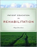 Book cover image of Patient Education in Rehabilitation by Olga Dreeben-Irimia