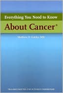 Book cover image of Everything You Need to Know About Cancer in Language You Can Understand by Matthew D. Galsky