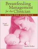 Marsha Walker: Breastfeeding Management for the Clinician: Using the Evidence