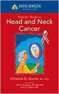 Christine G. Gourin: Johns Hopkins Patients' Guide to Head and Neck Cancer