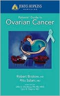 Book cover image of Johns Hopkins Patients' Guide to Ovarian Cancer by Ritu Salani