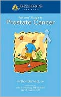 Arthur L. Burnett: Johns Hopkins Patients' Guide to Prostate Cancer